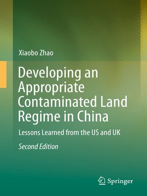 cover image of Developing an Appropriate Contaminated Land Regime in China